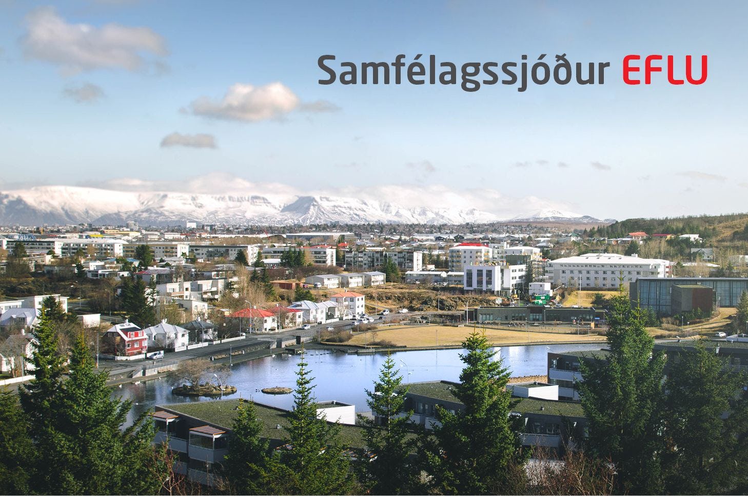 A scenic view of of a town with residential building, trees and mountain range in the background. The image also displays text reading "Samfelagssjodur EFLU"